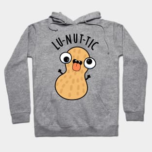 Lu-nut-ic Funny Peanut Puns Hoodie